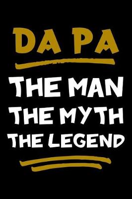 Book cover for Da Pa The Man The Myth The Legend