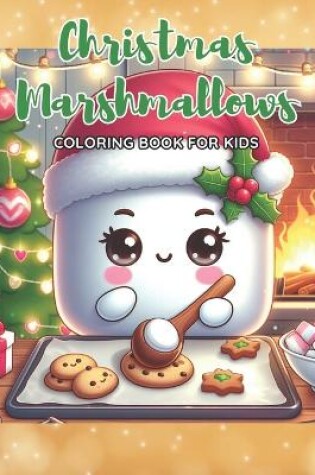 Cover of Christmas Marshmallows Coloring Book for Kids