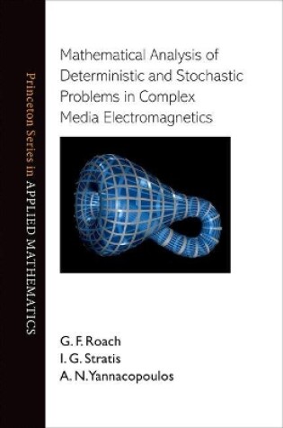 Cover of Mathematical Analysis of Deterministic and Stochastic Problems in Complex Media Electromagnetics