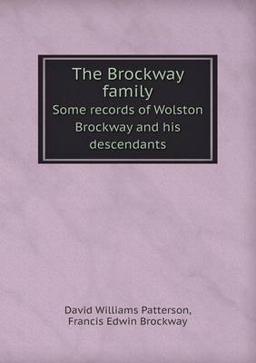 Book cover for The Brockway Family Some Records of Wolston Brockway and His Descendants