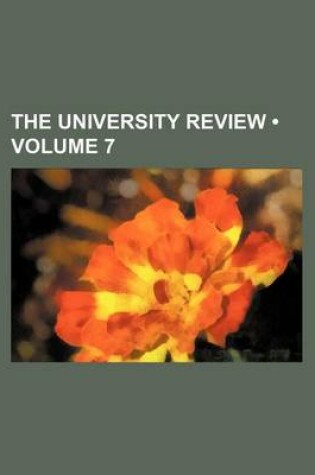 Cover of The University Review (Volume 7)