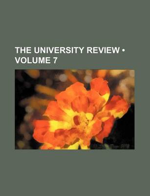 Book cover for The University Review (Volume 7)