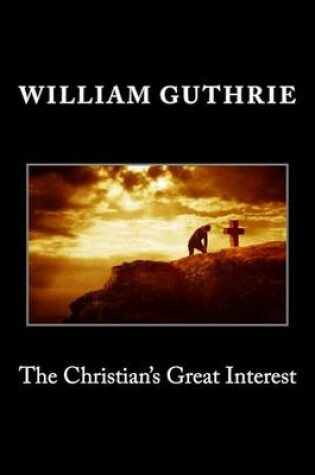 Cover of The Christian's Great Interest