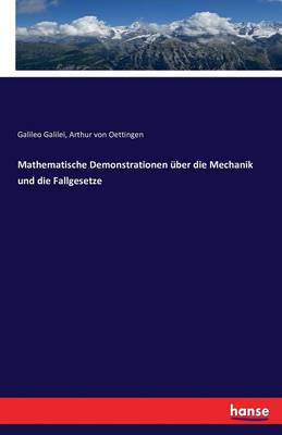 Book cover for Mathematische Demonstrationen über die Mechanik und die Fallgesetze