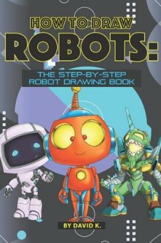 Cover of How to Draw Robots