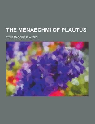 Book cover for The Menaechmi of Plautus