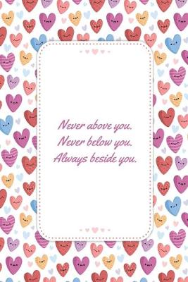 Book cover for Never Above You Never Below You