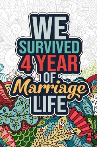 Cover of We Survived 4 Year of Marriage Life