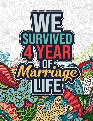 Book cover for We Survived 4 Year of Marriage Life