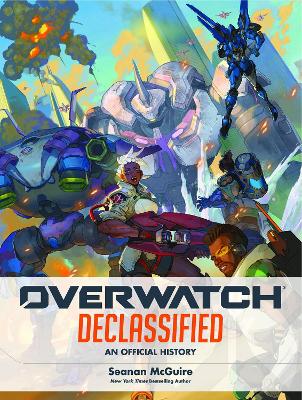 Book cover for Overwatch: Declassified - An Official History