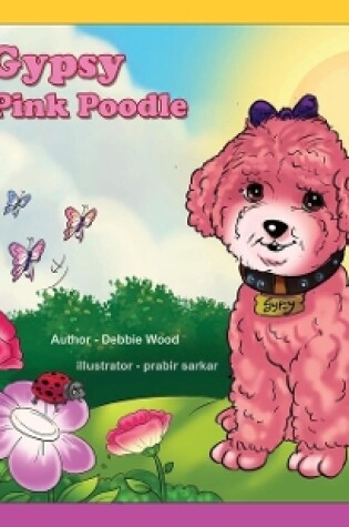Cover of Gypsy The Pink Poodle