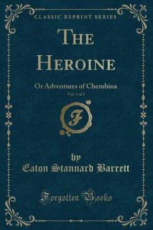 Cover of The Heroine, Vol. 3 of 3