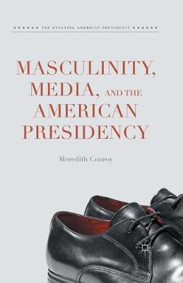 Book cover for Masculinity, Media, and the American Presidency