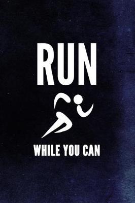 Book cover for Run While You Can