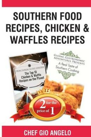Cover of Southern Food Recipes, Chicken & Waffles Recipes