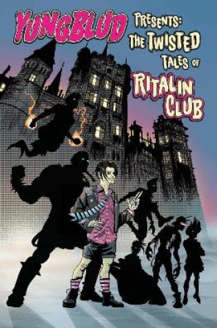 Cover of YUNGBLUD Presents The Twisted Tales of the Ritalin Club