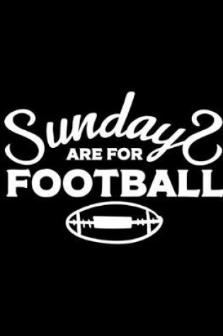 Cover of Sundays Are For Football