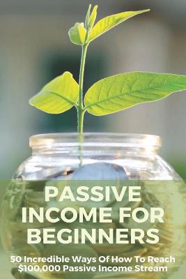 Book cover for Passive Income For Beginners