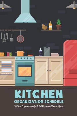 Book cover for Kitchen Organization Schedule