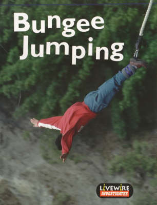 Book cover for Livewire Investigates Bungee Jumping