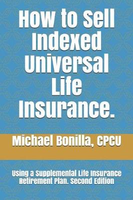 Cover of How to Sell Indexed Universal Life Insurance.