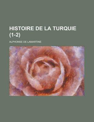 Book cover for Histoire de La Turquie (1-2)