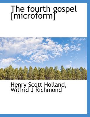 Book cover for The Fourth Gospel [Microform]