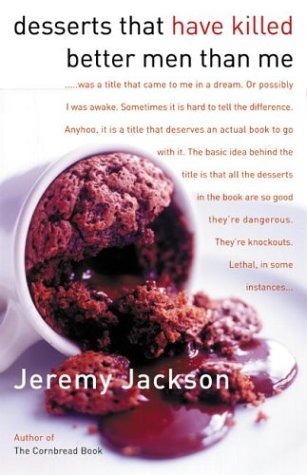 Book cover for Desserts That Have Killed Better Men Than Me