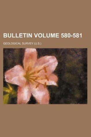 Cover of Bulletin Volume 580-581