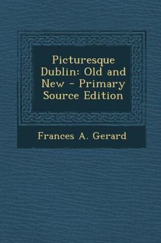 Cover of Picturesque Dublin