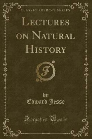 Cover of Lectures on Natural History (Classic Reprint)