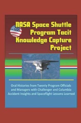 Cover of NASA Space Shuttle Program Tacit Knowledge Capture Project