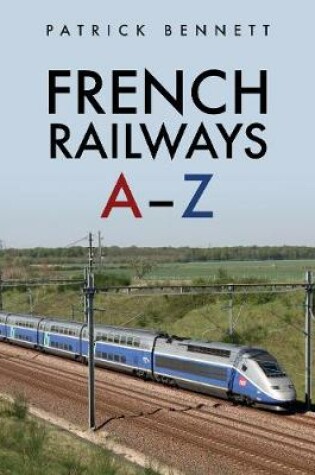 Cover of French Railways: A-Z