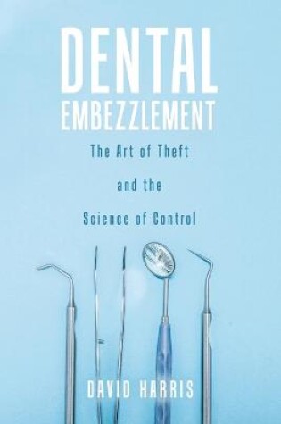 Cover of Dental Embezzlement