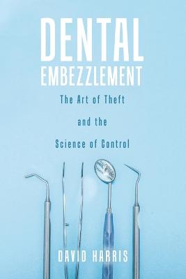 Book cover for Dental Embezzlement