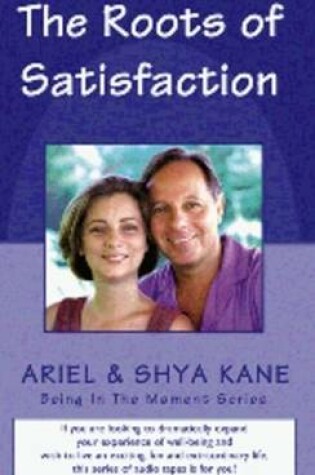 Cover of Roots of Satisfaction