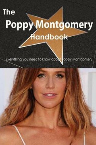 Cover of The Poppy Montgomery Handbook - Everything You Need to Know about Poppy Montgomery