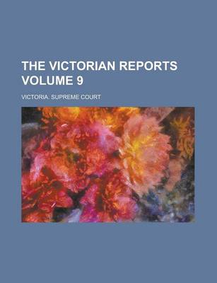 Book cover for The Victorian Reports Volume 9