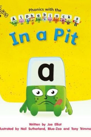 Cover of Phonics with Alphablocks: In a Pit (Home learning edition)