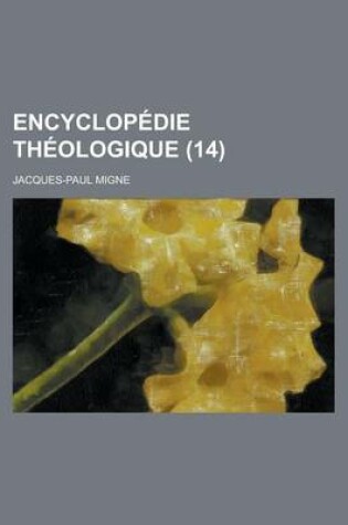 Cover of Encyclopedie Theologique (14 )