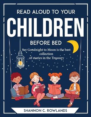 Book cover for Read aloud to your children before bed