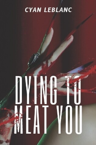 Cover of Dying To Meat You