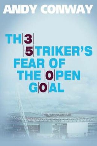 Cover of The Striker's Fear of the Open Goal