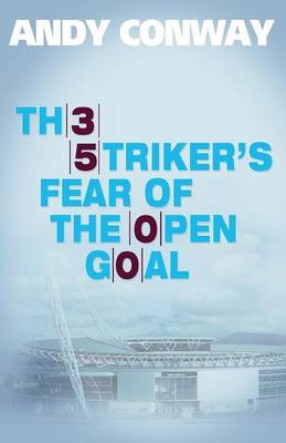 Book cover for The Striker's Fear of the Open Goal