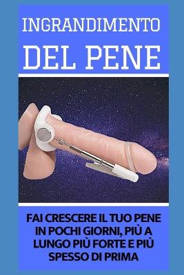 Book cover for Ingradimento Del Pene [ITALIAN]