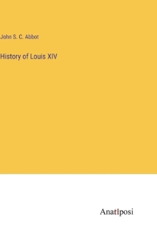 Cover of History of Louis XIV