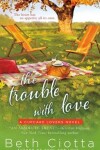 Book cover for The Trouble with Love