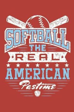 Cover of Softball The Real American Pastime