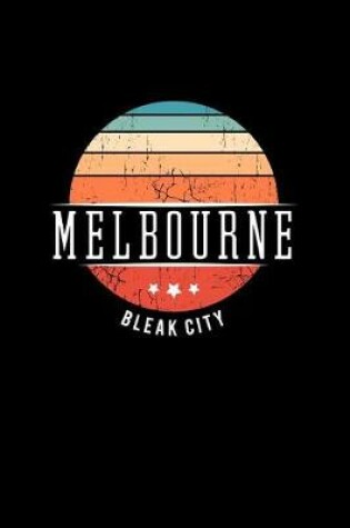 Cover of Melbourne Bleak City