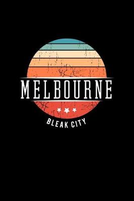 Book cover for Melbourne Bleak City